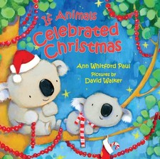 If Animals Celebrated Christmas If Animals Kissed Good Night