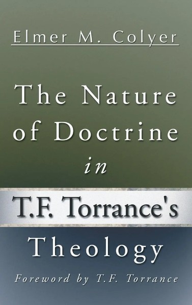 Elmer M. Colyer | The Nature Of Doctrine In T.F. Torrance's Theology | Buch-image