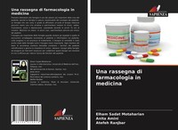 Una Rassegna Di Farmacologia In Medicina Elham Sadat Motaharian