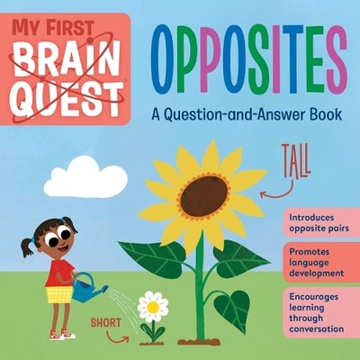 Workman Publishing My First Brain Quest: Opposites (Board Book)