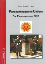 Lapp: Parteifunktion&auml;re in Uniform, die Politoffiziere der SED Buch/NVA/SED
