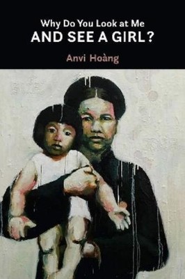 Anvi Hong Why Do You Look at Me and See a Girl? (Taschenbuch) (US IMPORT)