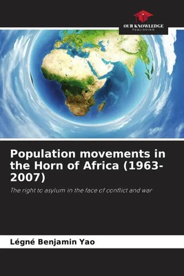 Légné Benjamin Yao | Population movements in the Horn of Africa (1963-2007)