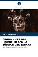 Isaac Makponga | Geheimnisse DER Hexerei IN Afrika SÜDlich DER Sahara | Buch