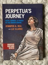 Perpetuas Journey: Faith, Gender and Power in...