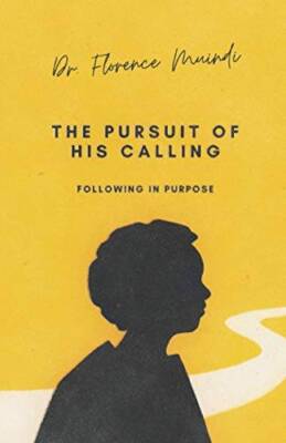 THE PURSUIT OF HIS CALLING: Following in Purpose - Paperback - VERY GOOD