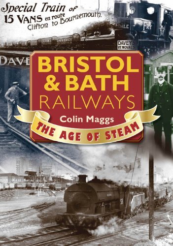 Bristol & Bath Railways (Age of Steam), Colin G. Maggs, New Book