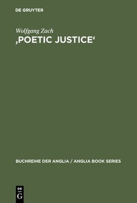 'Poetic Justice': Theorie Und Geschichte Einer Literarischen Doktrin. Begriff -