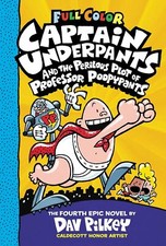 CAPTAIN UNDERPANTS AND THE PERILOUS PLOT OF PROFESSOR POO by Dav Pilkey