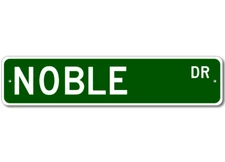 Noble Drive Street Sign Personalized Custom Last Name Metal Sign - Aluminum