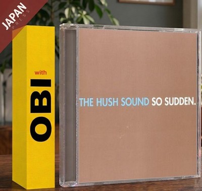 The Hush Sound - So Sudden. w/OBI CD Japan Import Rock