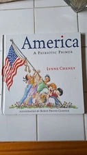 America : A Patriotic Primer by Lynne Cheney (2002, Hardcover)