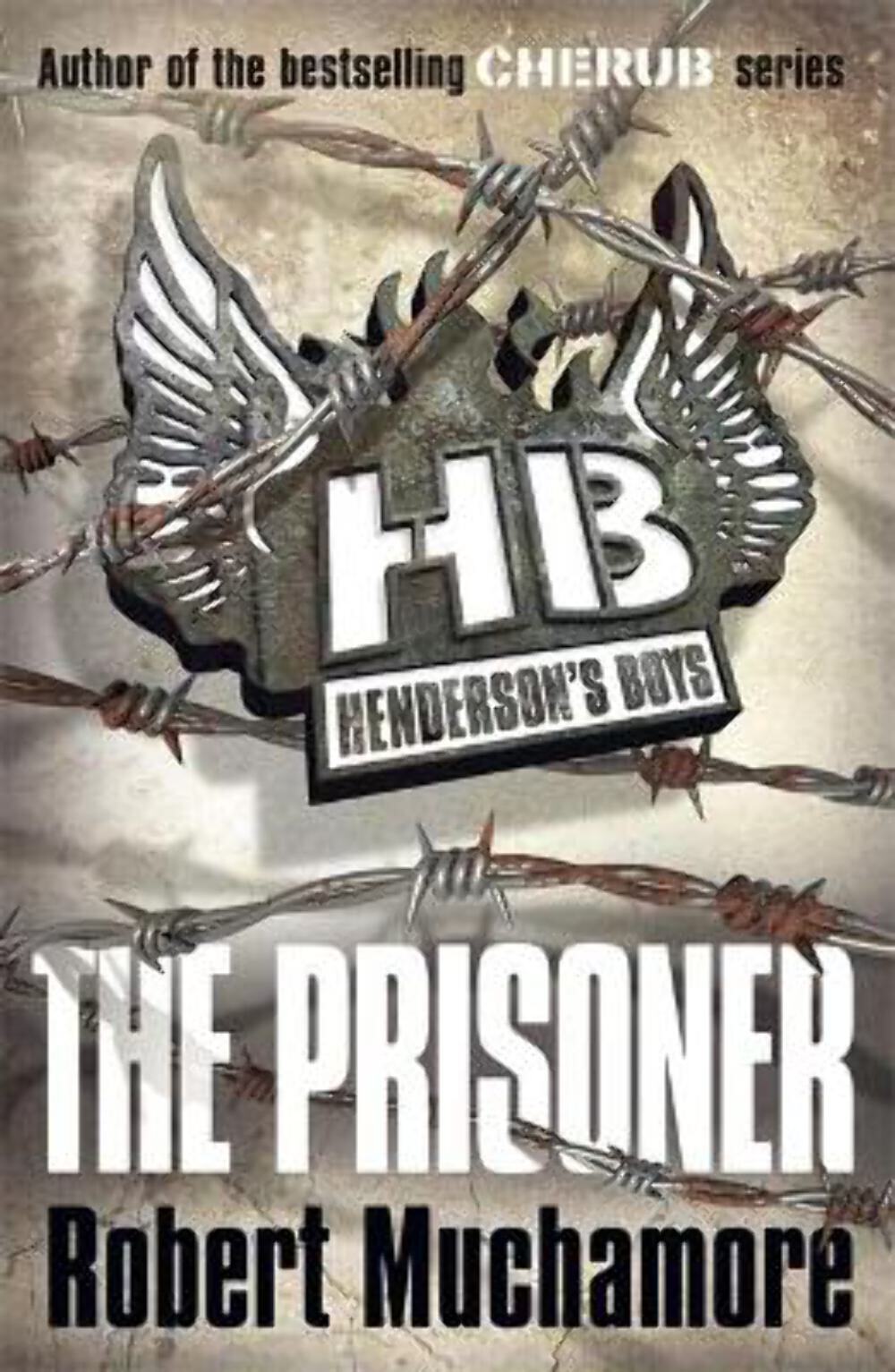 Robert Muchamore: The Prisoner: (Henderson's Boys) [2012] paperback