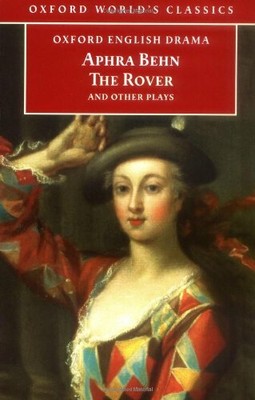 The Rover and Other Plays (Oxford World's Classics) by Behn, Aphra 0192834517
