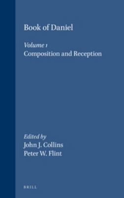 Book of Daniel : Composition and Reception, Paperback by Collins, John J. (ED...