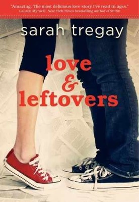 Love and Leftovers - Hardcover, by Tregay Sarah - Very Good