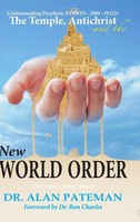Alan Pateman | The Temple, Antichrist And The New World Order, Understanding...
