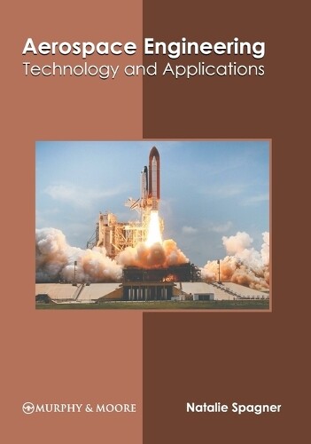 Aerospace Engineering: Technology and Applications (Copertina rigida)