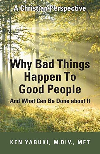 Why Bad Things Happen To Good People And What Can Be Done About It A why-bad-things-happen-to-good-people-and-what-can-be-done-about-it-a