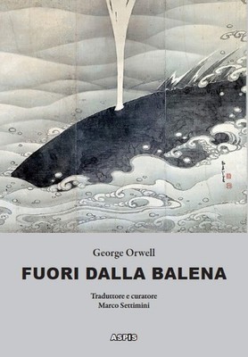 George Orwell M Fuori dalla balena. Testi inediti su letteratura, po (Paperback)