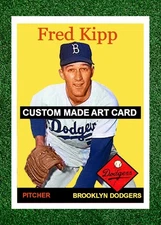 Fred Kipp Brooklyn Dodgers 2024 / 1958 Custom Made Baseball Art Card