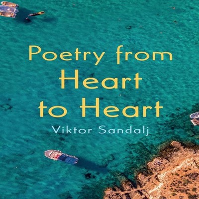 Poetry from Heart to Heart Viktor Sandalj Paperback Wipf and Stoc