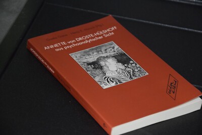 Annette von Droste-Hülshoff aus psychoanalytischer Sicht