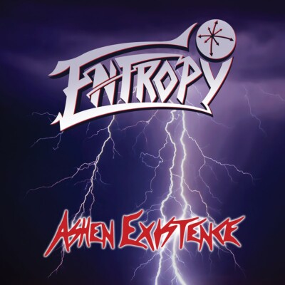 ENTROPY - Ashen Existence (LIM.500 DCD*ANN.ED.*CAN 90 s THRASH METAL*AFTERMATH)