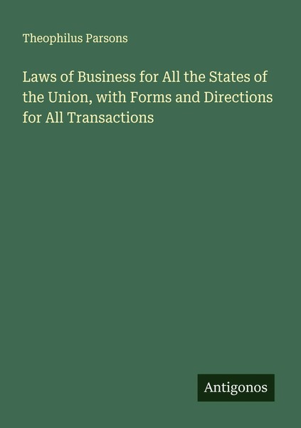 Laws Of Business For All The States Of The Union, With Forms And Directions...-image