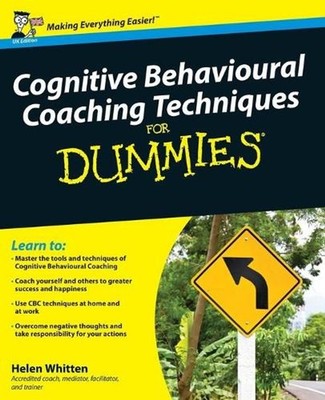Cognitive Behavioural Coaching Techniques For Dummies by Helen Whitten (English)