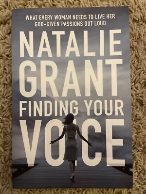 Finding Your Voice: What Every Woman Needs to Live  (Very Good) by Natalie Grant