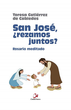 SAN JOSE ¿REZAMOS JUNTOS? ROSARIO MEDITADO. NUEVO. Envío URGENTE (IMOSVER)