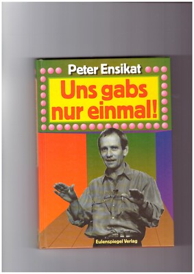 Uns gabs nur einmal