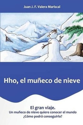 Hho El Mueco de Nieve: El Gran Viaje by Juan J.F. Valera Mariscal (Spanish) Pape