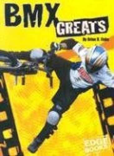 Bmx Greats (Edge Books) - Library Binding, by Fiske Brian D. - Acceptable