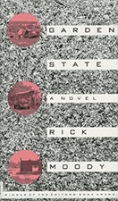 Garden State : A Novel Hardcover Rick Moody