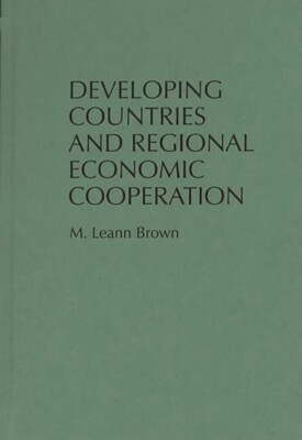 Developing Countries And Regional Economic Cooperation