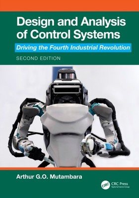 Design and Analysis of Control Systems by Arthur G.O. Mutambara PAPERBACK