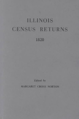 Illinois Census Returns, 1820, Paperback by Norton, Margaret Cross (EDT), Bra...