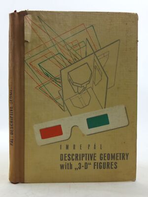 BESCHREIBENDE GEOMETRIE MIT DREIDIMENSIONALEN FIGUREN - Pal, I. Illus. von Pal, I