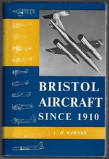 Bristol Aircraft Since 1910, 1964 Hardcover by C. H. Barnes , VG Condition