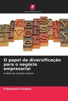 Francesco Fasano | O Papel Da DiversificaçãO Para O NegóCio Empresarial | Buch