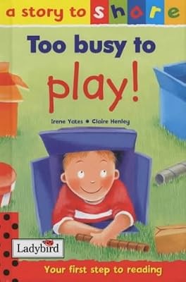 Too Busy to Play ! (Story to Share), Yates, Irene, Used; Good Book