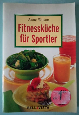 Fitnessküche für Sportler - Anne Wilson - Bellavista - Bild 1 von 2