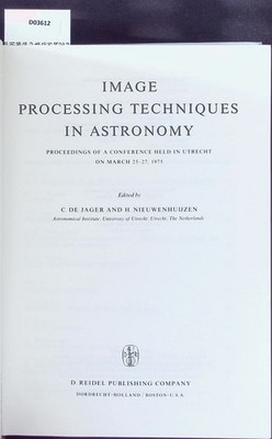 Image processing techniques in astronomy. Proceedings of a conference held in Ut
