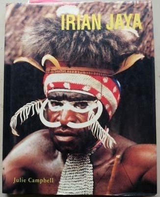 Irian Jaya: The Timeless Domain, Campbell, Julie