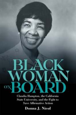 Black Woman on Board: Claudia Hampton, the California State University, and the