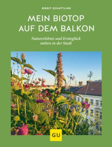 Thumbnail - Mein Biotop Auf Dem Balkon Naturerlebnis Und Ernteglück Mitten In Der