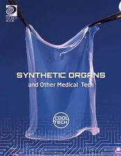 Cool Tech 2: Synthetic Organs and Other Medical Tech by Woolf, Alex, Brand Ne...