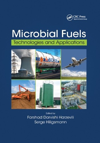 Microbial Fuels by Farshad Darvishi Harzevili, Ir Serge Hilig... - 9780367877606